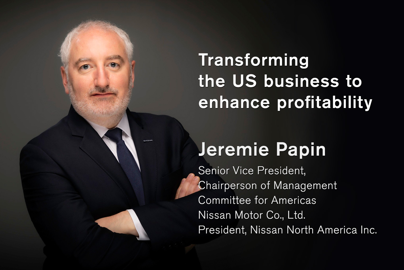 Interview with Jeremie Papin SVP, Chairperson of Management Committee for Americas Interview with Jeremie Papin SVP, Chairperson of Management Committee for Americas