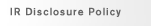 IR Disclosure Policy